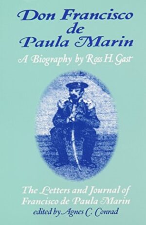 Don Francisco de Paula Marin: The Letters and Journal of Francisco de Paula Marin