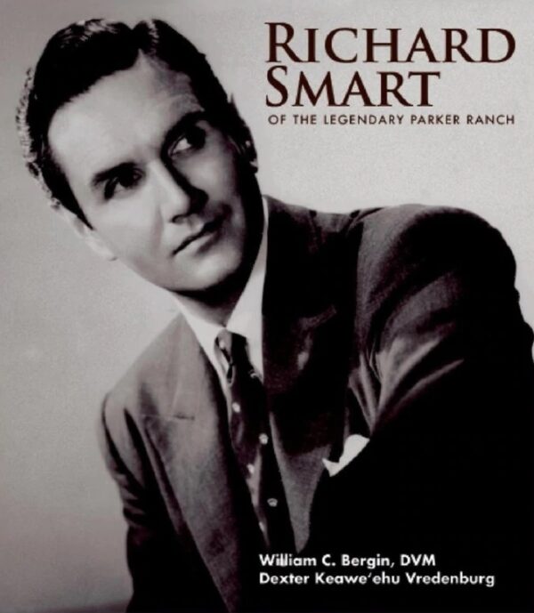 Richard Smart of the Legendary Parker Ranch