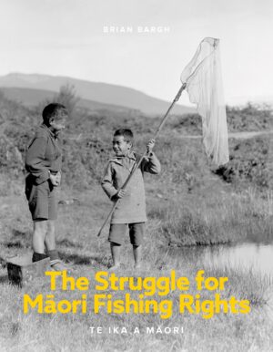 The Struggle for Māori Fishing Rights: Te Ika a Māori