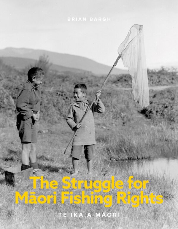 The Struggle for Māori Fishing Rights: Te Ika a Māori