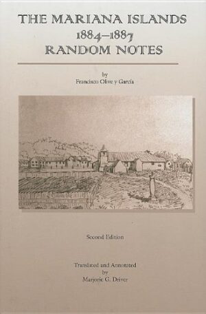 The Mariana Islands: 1884–1887 Random Notes
