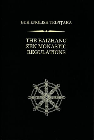 The Baizhang Zen Monastic Regulations