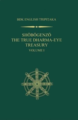 Shobogenzo: The True Dharma-eye Treasury, Volume 1