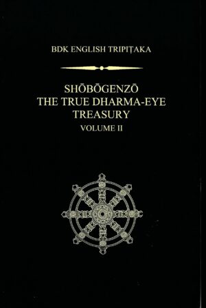 Shobogenzo: The True Dharma-eye Treasury, Volume 2