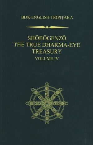 Shobogenzo: The True Dharma-eye Treasury, Volume 4