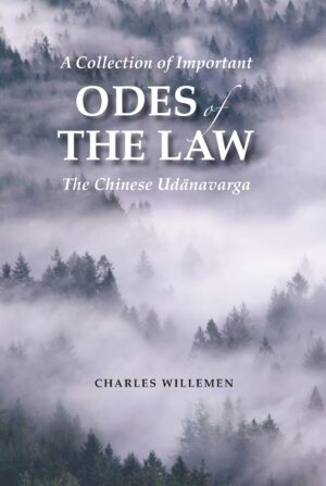 A Collection of Important Odes of the Law: The Chinese Udanavarga