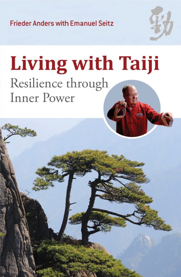 Living with Taiji: Resilience through Inner Power