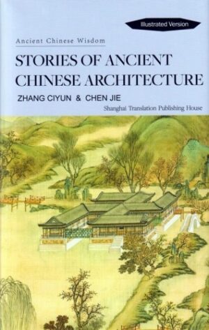 Stories of Ancient Chinese Architecture