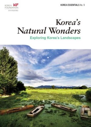 Korea's Natural Wonders: Exploring Korea's Landscapes