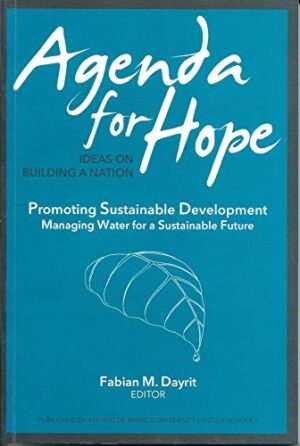 Agenda for Hope: Promoting Sustainable Development: Managing Water for a Sustainable Future