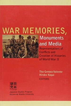 War Memories, Monuments and Media: Representations of Conflicts and Creation of Histories of World War II