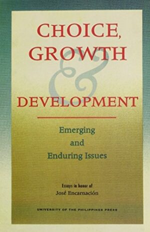 Choice, Growth & Development: Emerging and Enduring Issues