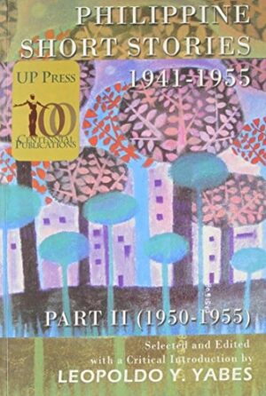 Philippine Short Stories, 1941-1955: Part II (1950-1955)