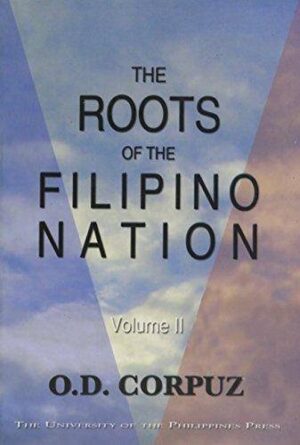 The Roots of the Filipino Nation: Volume 2