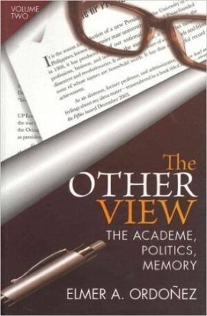 The Other View: The Academe, Politics, Memory, Volume 2