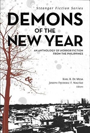 Demons of the New Year: An Anthology of Horror Fiction from the Philippines