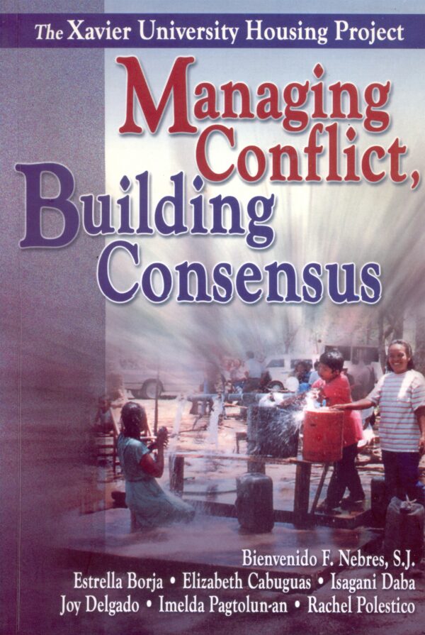 Managing Conflict, Building Consensus: The Xavier University Housing Project