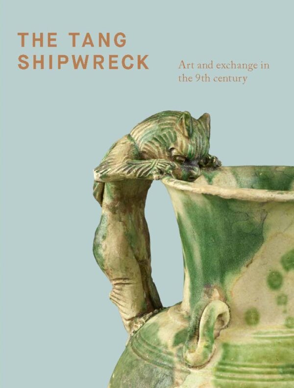 The Tang Shipwreck: Art and exchange in the 9th century
