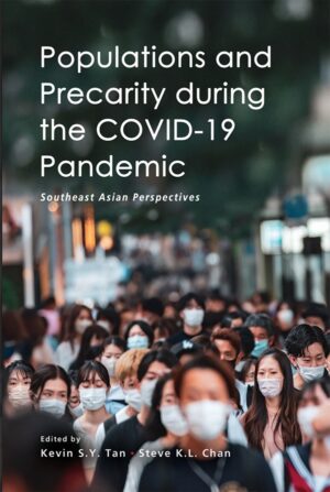 Populations and Precarity during the COVID-19 Pandemic: Southeast Asian Perspectives