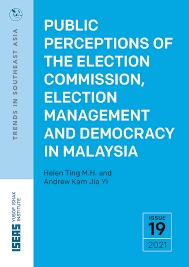 Public Perceptions of the Election Commission, Election Management and Democracy in Malaysia