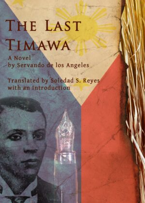 The Last Timawa: A Novel by Servando de los Angeles