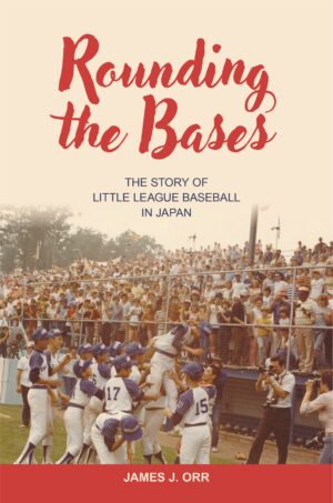 Rounding the Bases: The Story of Little League Baseball in Japan