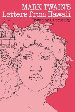 Mark Twain's Letters from Hawaii