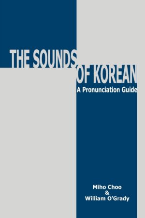 語学・辞書・学習参考書 KOREAN PRONUNCIATION GUIDE The Sounds of Korean: A Pronunciation Guide – UH Press