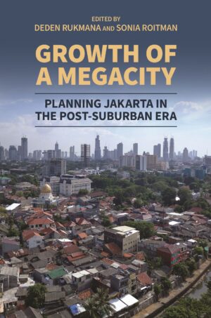 Growth of a Megacity: Planning Jakarta in the Post-Suburban Era
