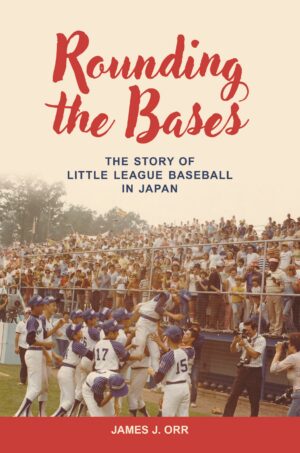 Rounding the Bases: The Story of Little League Baseball in Japan