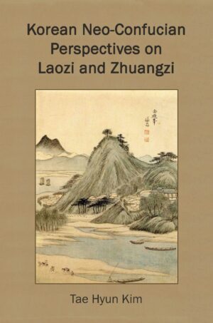 Korean Neo-Confucian Perspectives on Laozi and Zhuangzi