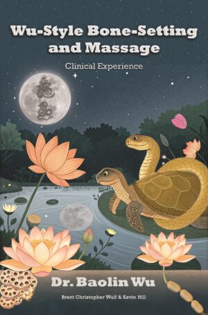 Wu-Style Bone-Setting and Massage