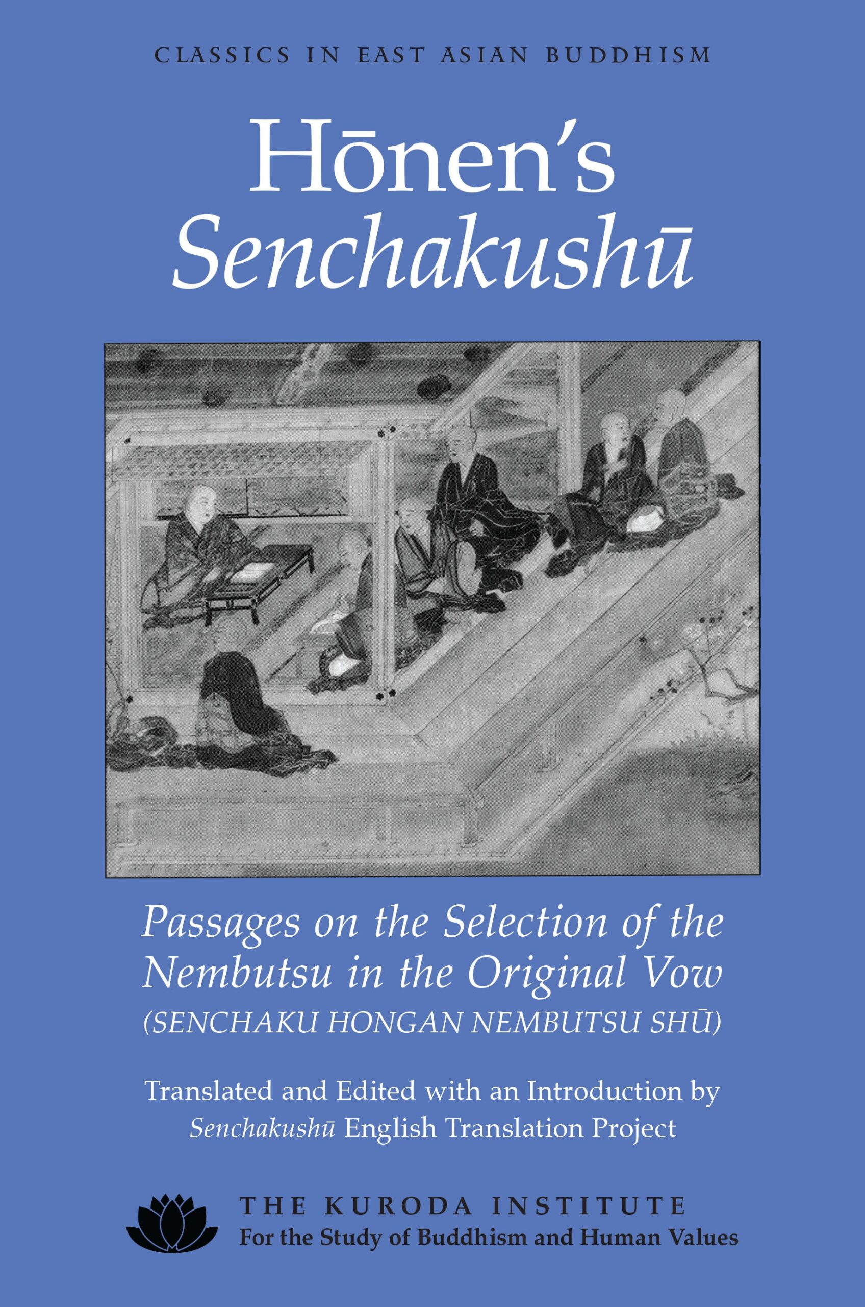 Hōnen’s Senchakushū: Passages on the Selection of the Nembutsu in the Original Vow