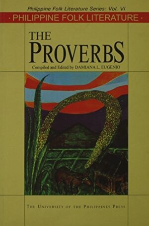 Philippine Folk Literature: The Proverbs